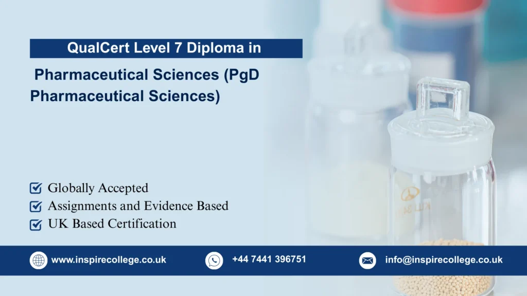 QualCert Level 7 Postgraduate Diploma in Pharmaceutical Sciences (PgD Pharmaceutical Sciences)