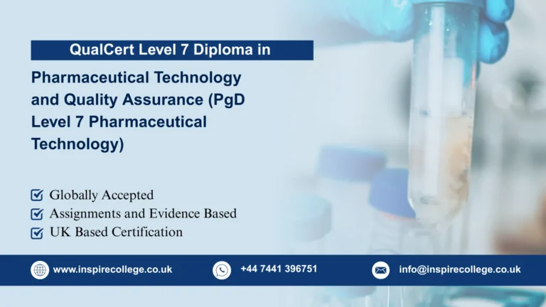 QualCert Level 7 Postgraduate Diploma in Pharmaceutical Technology and Quality Assurance (PgD Level 7 Pharmaceutical Technology)