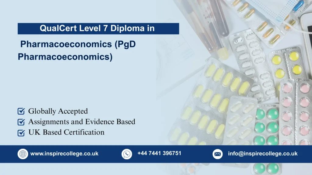 QualCert Level 7 Postgraduate Diploma in Pharmacoeconomics (PgD Pharmacoeconomics)