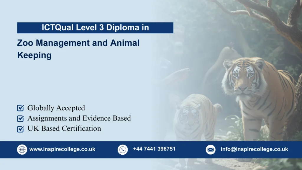 ICTQual Level 3 Diploma in Zoo Management and Animal Keeping