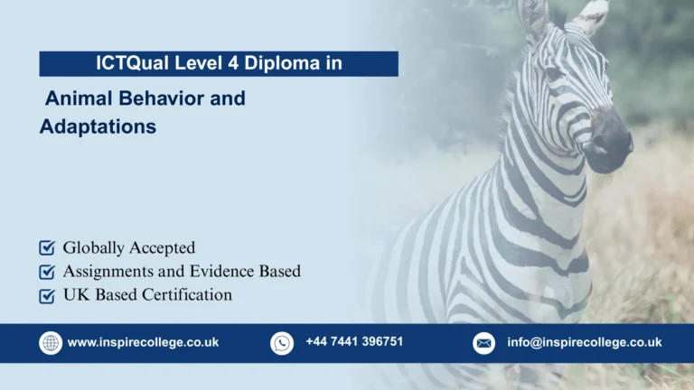 ICTQual Level 4 Diploma in Animal Behavior and Adaptations