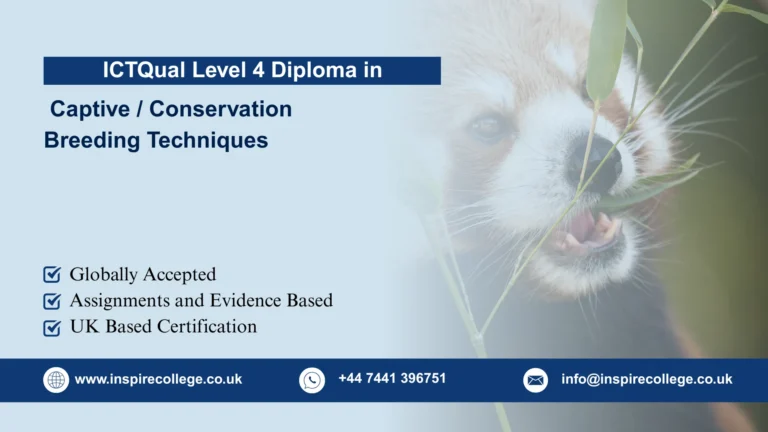 ICTQual Level 4 Diploma in Captive / Conservation Breeding Techniques