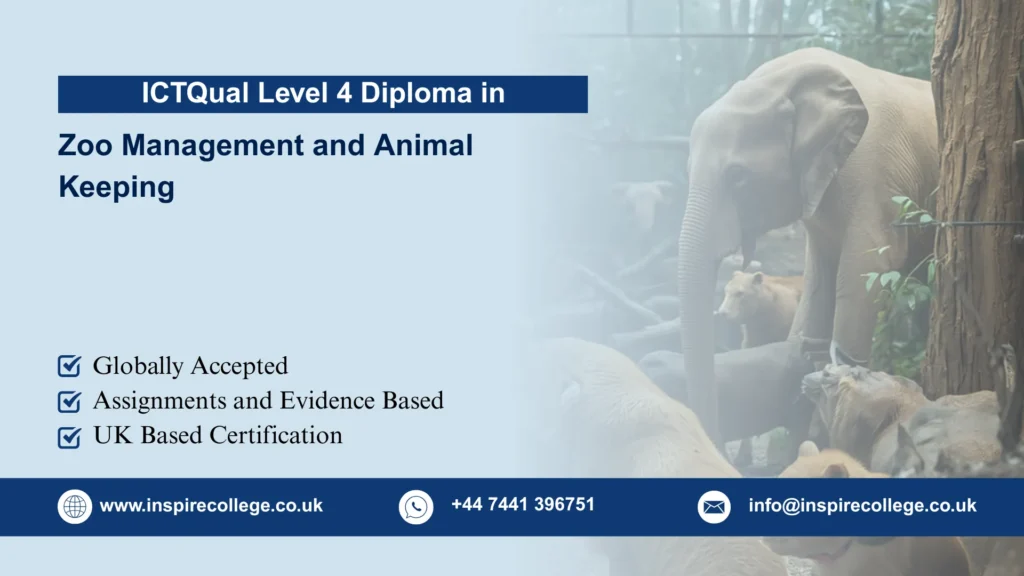 ICTQual Level 4 Diploma in Zoo Management and Animal Keeping