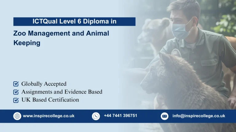 ICTQual Level 6 Diploma in Zoo Management and Animal Keeping
