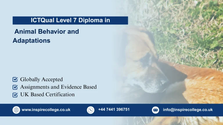 ICTQual Level 7 Diploma in Animal Behavior and Adaptations