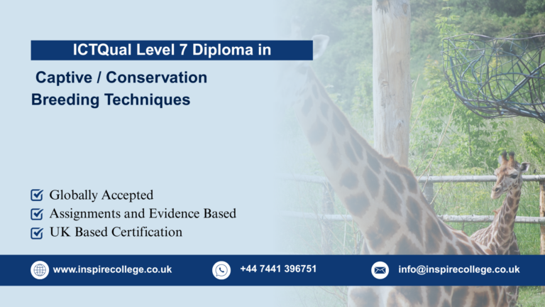 ICTQual Level 7 Diploma in Captive / Conservation Breeding Techniques