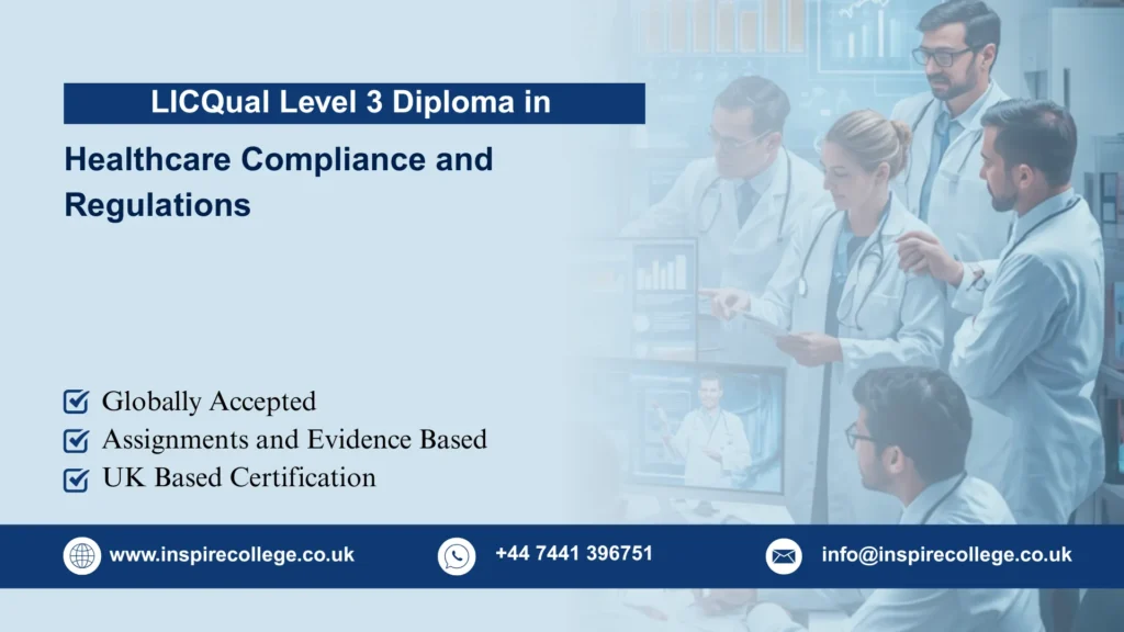 LICQual Level 3 Diploma in Healthcare Compliance and Regulations