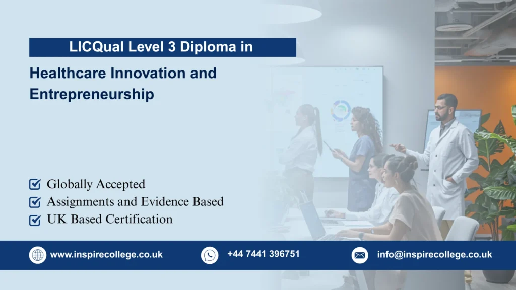 LICQual Level 3 Diploma in Healthcare Innovation and Entrepreneurship