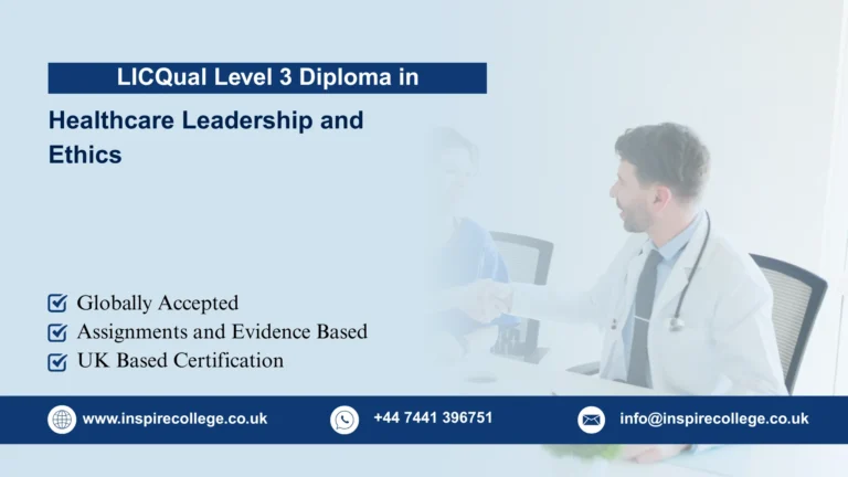 LICQual Level 3 Diploma in Healthcare Leadership and Ethics