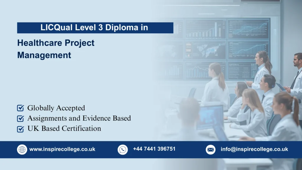 LICQual Level 3 Diploma in Healthcare Project Management