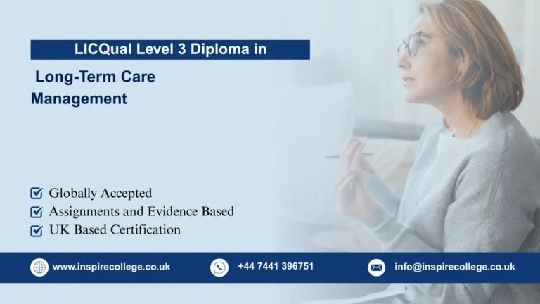 LICQual Level 3 Diploma in Long-Term Care Management