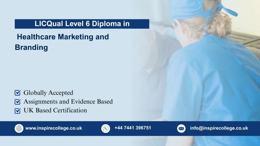 LICQual Level 6 Diploma in Healthcare Marketing and Branding