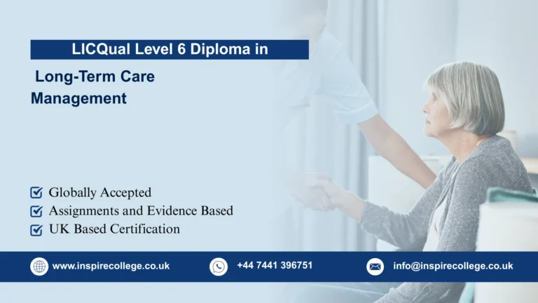 LICQual Level 6 Diploma in Long-Term Care Management
