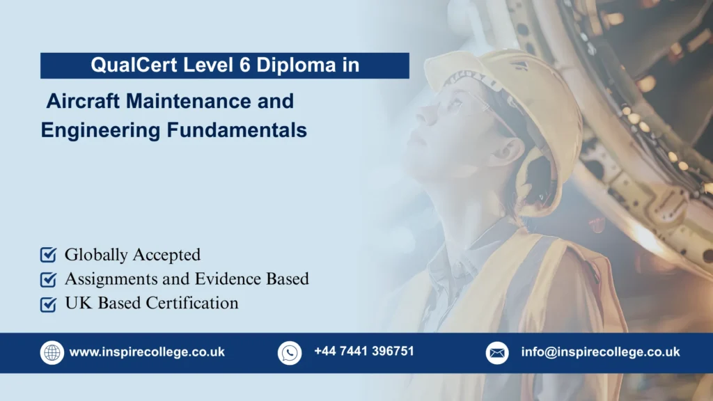 QualCert Level 6 Diploma in Aircraft Maintenance and Engineering Fundamentals