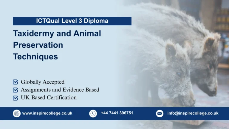 ICTQual Level 3 Diploma in Taxidermy and Animal Preservation Techniques