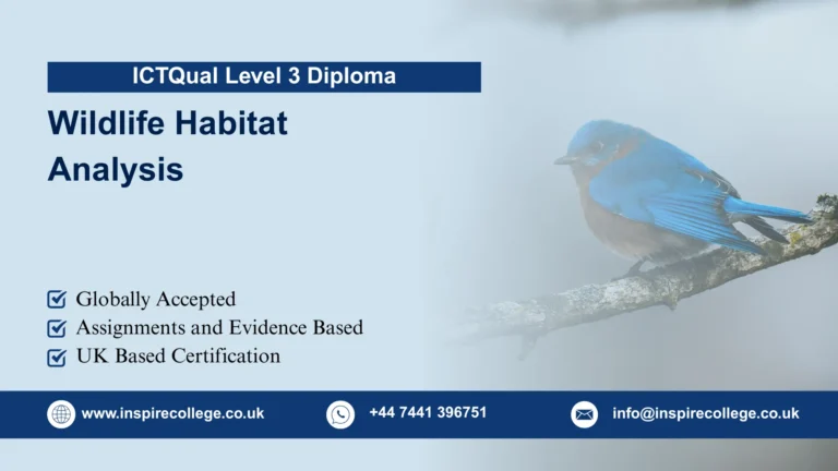 ICTQual Level 3 Diploma in Wildlife Habitat Analysis