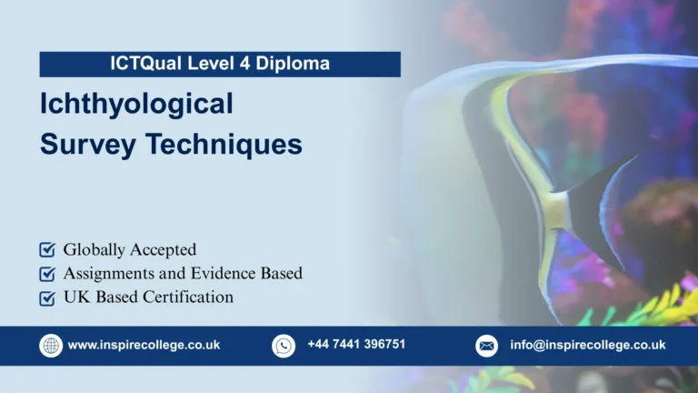 ICTQual Level 4 Diploma in Ichthyological Survey Techniques