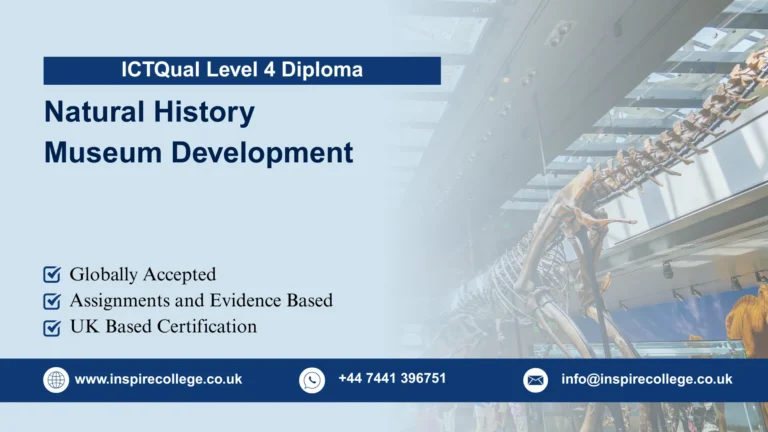 ICTQual Level 4 Diploma in Natural History Museum Development