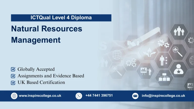 ICTQual Level 4 Diploma in Natural Resources Management