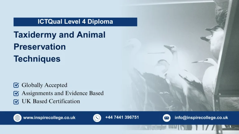 ICTQual Level 4 Diploma in Taxidermy and Animal Preservation Techniques