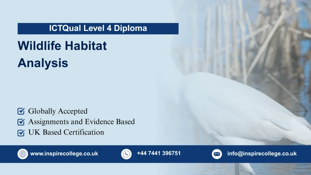 ICTQual Level 4 Diploma in Wildlife Habitat Analysis