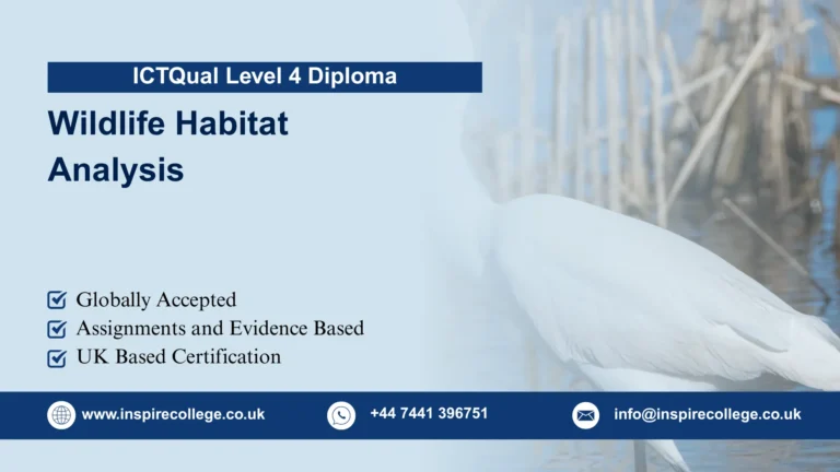 ICTQual Level 4 Diploma in Wildlife Habitat Analysis