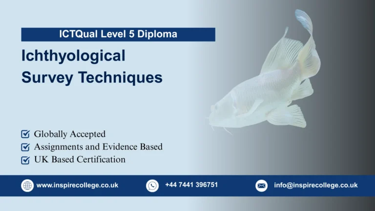 ICTQual Level 5 Diploma in Ichthyological Survey Techniques