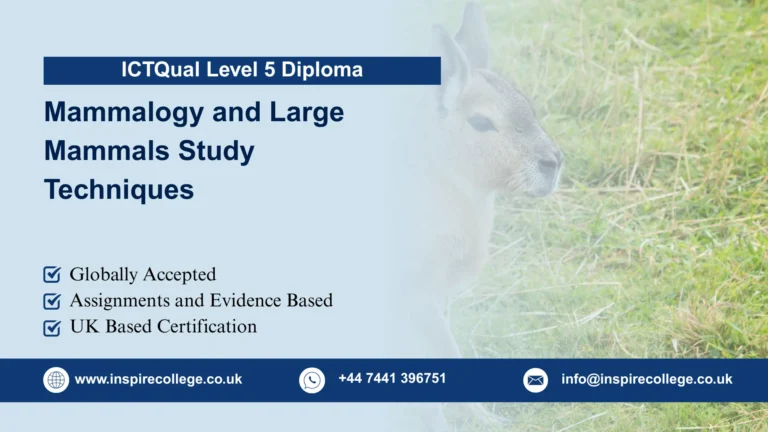 ICTQual Level 5 Diploma in Mammalogy and Large Mammals Study Techniques