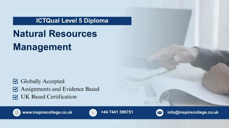 ICTQual Level 5 Diploma in Natural Resources Management