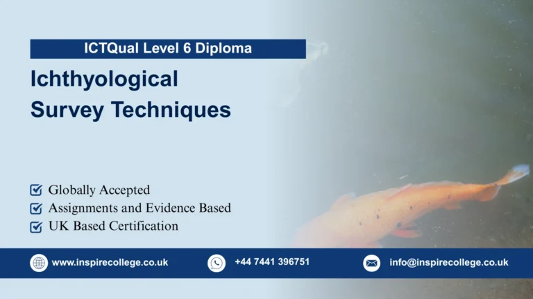ICTQual Level 6 Diploma in Ichthyological Survey Techniques