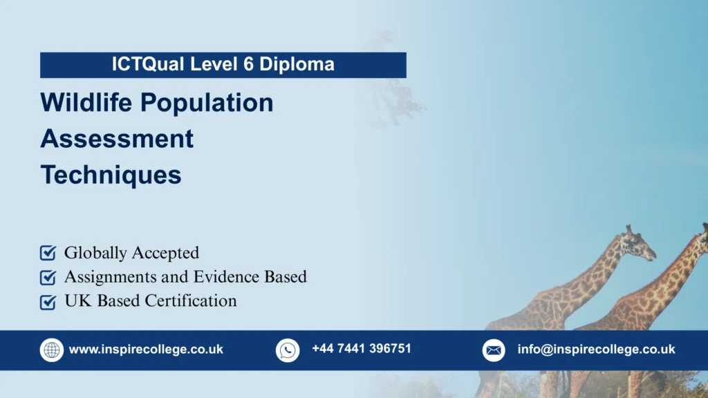 ICTQual Level 6 Diploma in Wildlife Population Assessment Techniques