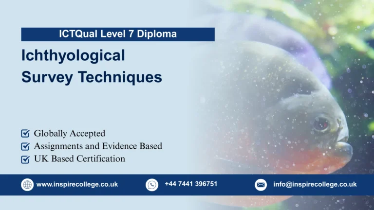 ICTQual Level 7 Diploma in Ichthyological Survey Techniques