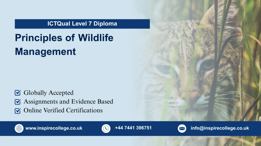 ICTQual Level 7 Diploma in Principles of Wildlife Management
