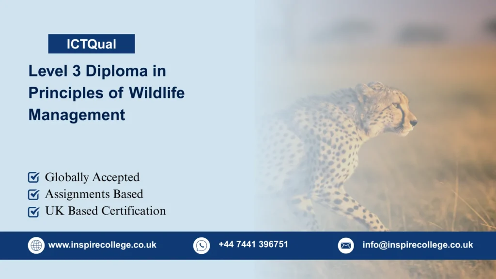 ICTQual Level 3 Diploma in Principles of Wildlife Management