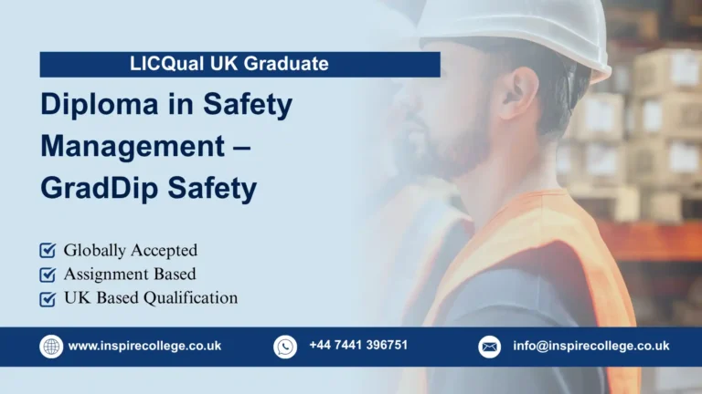 LICQual UK Graduate Diploma in Safety Management – GradDip Safety