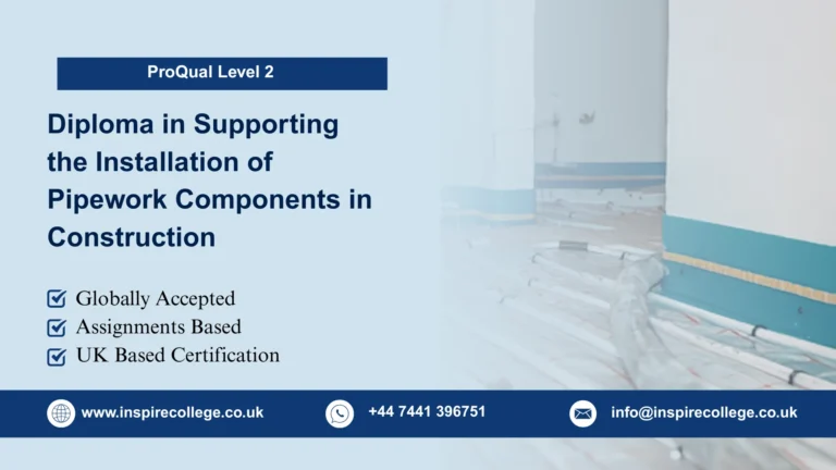 Diploma in Supporting the Installation of Pipework Components in Construction