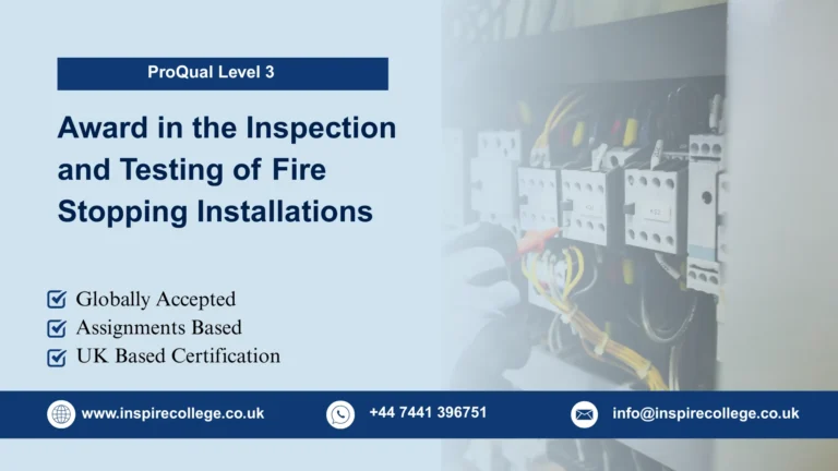 ProQual Level 3 Award in the Inspection and Testing of Fire Stopping Installations