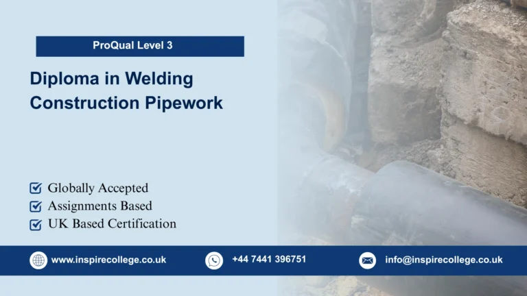 ProQual Level 3 Diploma in Welding Construction Pipework