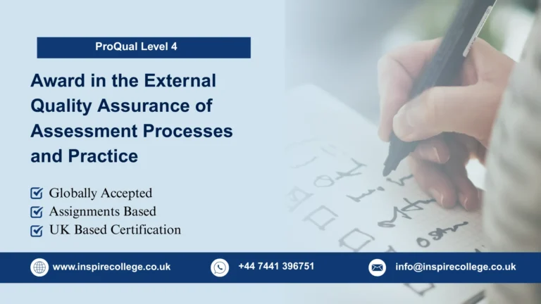 ProQual Level 4 Award in the External Quality Assurance of Assessment Processes and Practice
