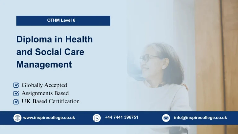 OTHM Level 6 Diploma in Health and Social Care Management