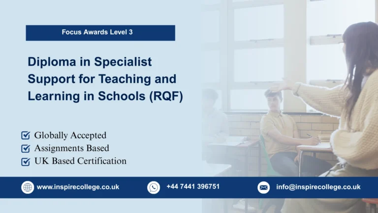 Focus Awards Level 3 Diploma in Specialist Support for Teaching and Learning in Schools (RQF)