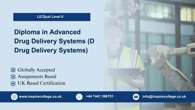 LICQual Level 6 Diploma in Advanced Drug Delivery Systems (D Drug Delivery Systems) 